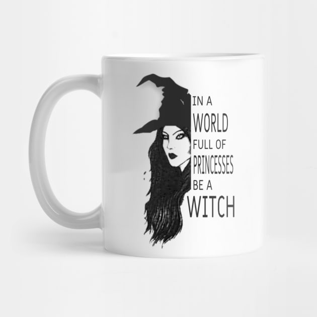 In A World Full Of Princesses Be A Witch FUNNY HALLOWEEN 2021 by TeesFashion